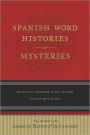 Spanish Word Histories And Mysteries: English Words That Come From Spanish