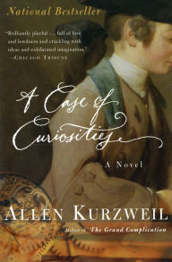Title: A Case of Curiosities: A Novel, Author: Allen Kurzweil