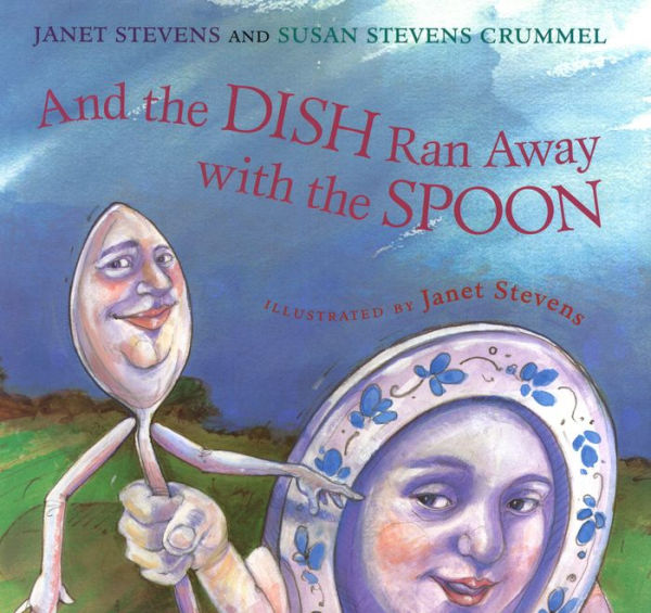 And the Dish Ran Away with the Spoon