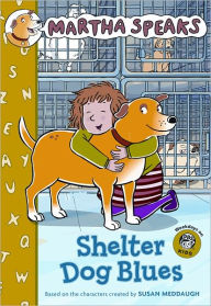 Shelter Dog Blues (Martha Speaks Series)