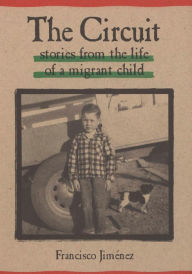 Title: The Circuit: Stories from the Life of a Migrant Child, Author: Francisco Jimenez