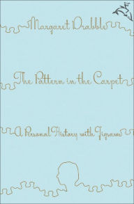 Title: The Pattern in the Carpet: A Personal History with Jigsaws, Author: Margaret Drabble