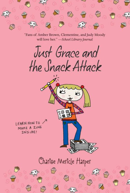 Just Grace and the Snack Attack (Just Grace Series #5) by Charise