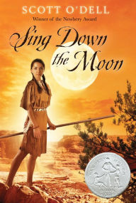 Title: Sing Down the Moon: A Newbery Honor Award Winner, Author: Scott O'Dell