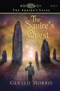 Title: The Squire's Quest, Author: Gerald Morris