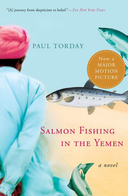 Salmon Fishing in the Yemen by Paul Torday, Paperback | Barnes & Noble®