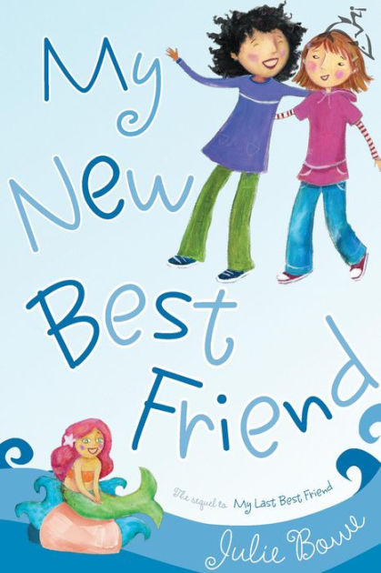 My New Best Friend Friends For Keeps Series By Julie Bowe Paperback Barnes Noble