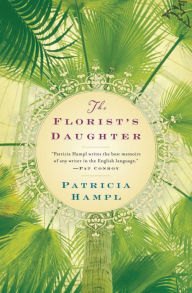 Title: The Florist's Daughter, Author: Patricia Hampl