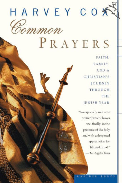 Common Prayers: Faith, Family, and a Christian's Journey Through the Jewish Year