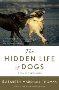 Title: The Hidden Life Of Dogs, Author: Elizabeth Marshall Thomas