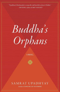 Title: Buddha's Orphans, Author: Samrat Upadhyay
