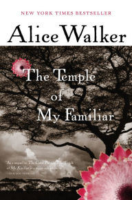 Title: The Temple of My Familiar, Author: Alice Walker