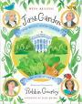 First Garden: The White House Garden and How It Grew