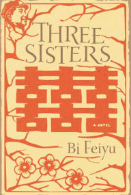 Title: Three Sisters, Author: Bi Feiyu