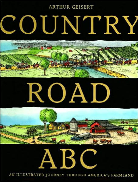 Country Road Abc: An Illustrated Journey Through America's Farmland