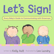 Title: Let's Sign, Baby!: A Fun and Easy Way to Talk with Baby, Author: Kelly Ault