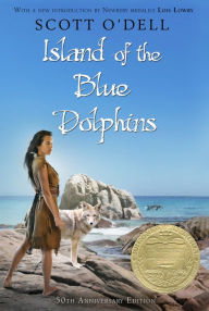 Title: Island of the Blue Dolphins: A Newbery Award Winner, Author: Scott O'Dell