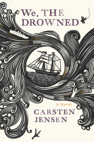 Title: We, the Drowned, Author: Carsten Jensen