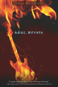 Title: Adios, Nirvana, Author: Conrad Wesselhoeft