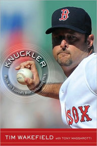Knuckler: My Life with Baseball's Most Confounding Pitch