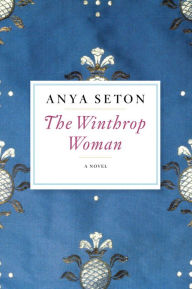 Title: The Winthrop Woman, Author: Anya Seton