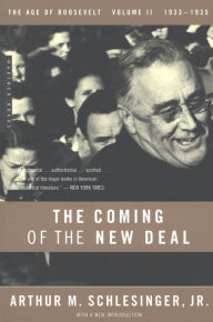 Title: The Coming of the New Deal: The Age of Roosevelt, 1933-1935, Author: Arthur M. Schlesinger Jr.