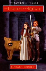 Title: The Lioness & Her Knight, Author: Gerald Morris