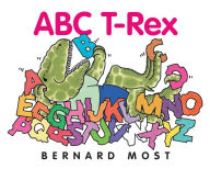 Title: ABC T-Rex, Author: Bernard Most