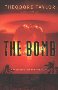 Title: The Bomb, Author: Theodore Taylor