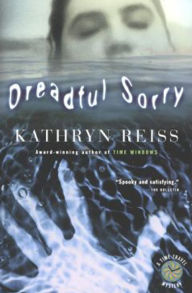 Title: Dreadful Sorry, Author: Kathryn Reiss