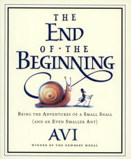 The End of the Beginning: Being the Adventures of a Small Snail (and an Even Smaller Ant)