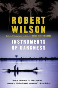 Title: Instruments of Darkness, Author: Robert Wilson