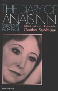 The Diary of Anais Nin Volume 3 1939-1944: Vol. 3 (1939-1944)
