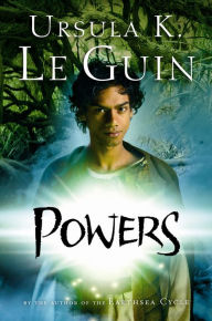 Title: Powers (Annals of the Western Shore Series #3), Author: Ursula K. Le Guin