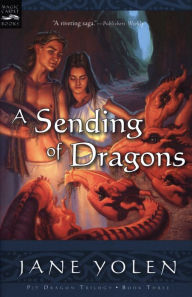 Title: A Sending of Dragons (Pit Dragon Chronicles Series #3), Author: Jane Yolen