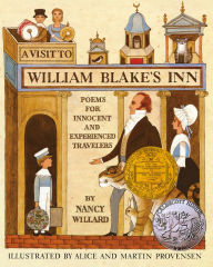 Title: A Visit to William Blake's Inn: Poems for Innocent and Experienced Travelers, Author: Nancy Willard