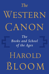 Title: The Western Canon: The Books and School of the Ages, Author: Harold Bloom