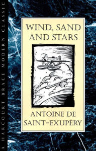 Title: Wind, Sand And Stars, Author: Antoine de Saint-Exupéry