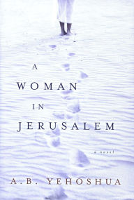 Title: A Woman In Jerusalem, Author: A.B. Yehoshua