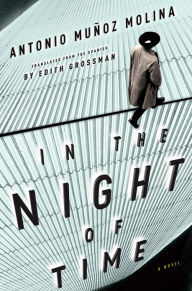 Title: In the Night of Time, Author: Antonio Muñoz Molina