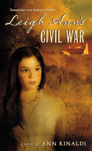 Title: Leigh Ann's Civil War, Author: Ann Rinaldi