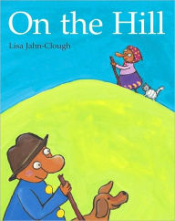 Title: On the Hill, Author: Lisa Jahn-Clough