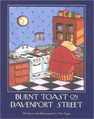 Title: Burnt Toast on Davenport Street, Author: Tim Egan