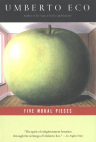 Title: Five Moral Pieces, Author: Umberto Eco