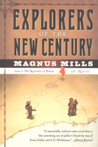 Title: Explorers of the New Century, Author: Magnus Mills
