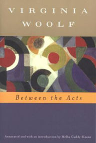 Title: Between the Acts, Author: Virginia Woolf