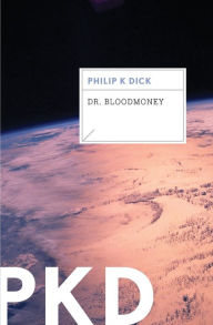 Title: Dr. Bloodmoney, Author: Philip K. Dick