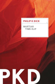 Title: Martian Time-Slip, Author: Philip K. Dick