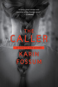 Title: The Caller (Inspector Sejer Series #10), Author: Karin Fossum