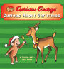 Curious Baby Curious about Christmas (Curious George touch-and-feel board book)